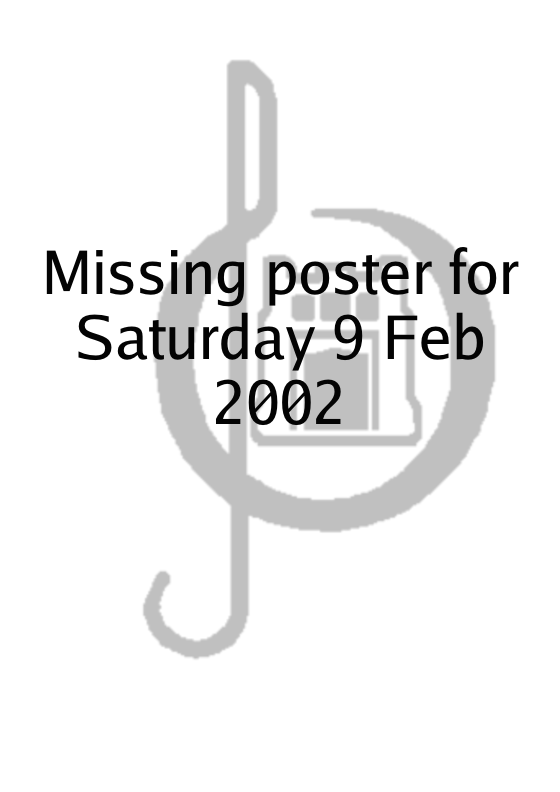Poster for Saturday 9 Feb 2002