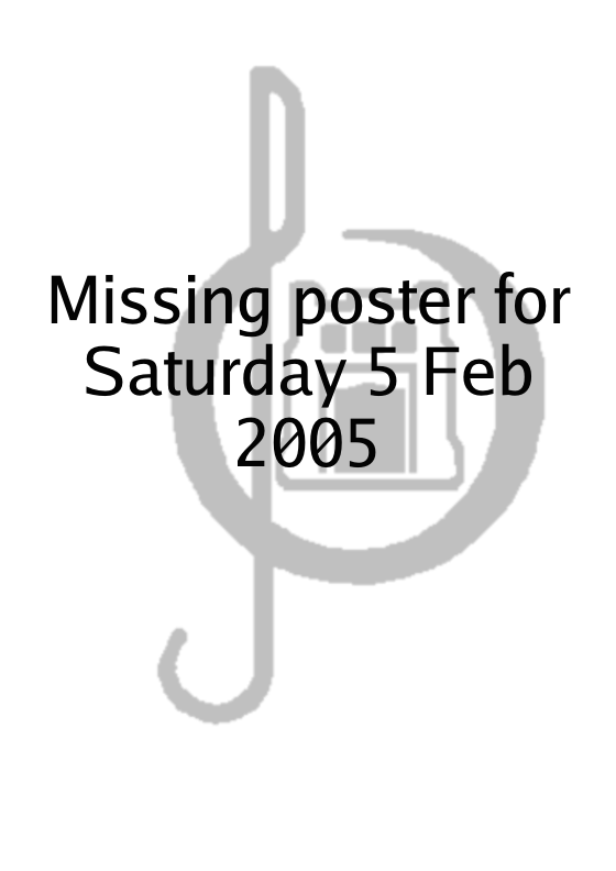 Poster for Saturday 5 Feb 2005