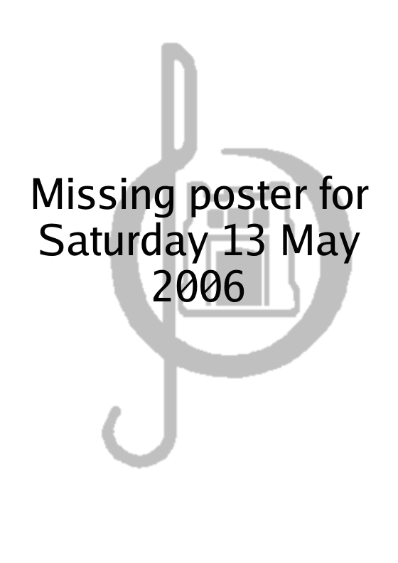 Poster for Saturday 13 May 2006