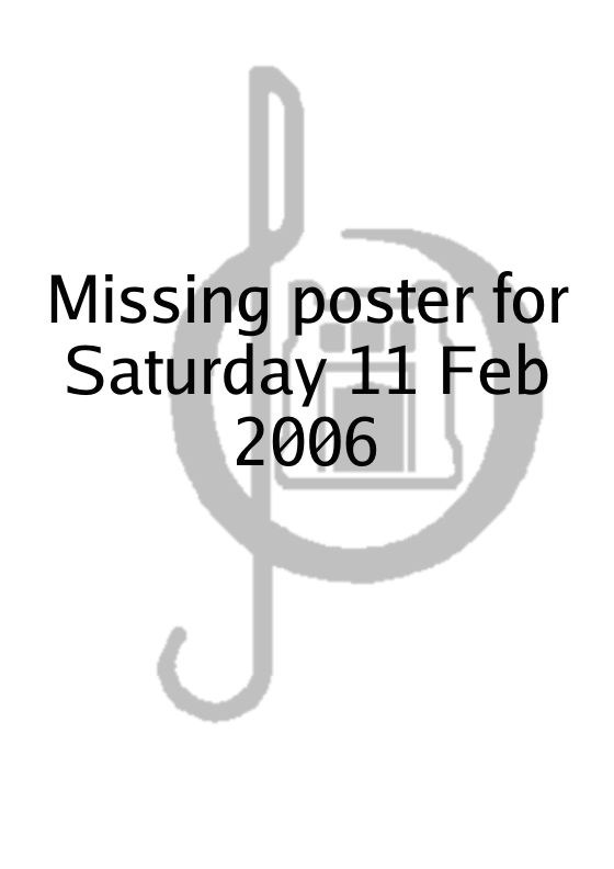 Poster for Saturday 11 Feb 2006