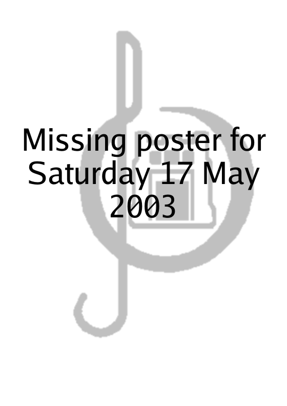 Poster for Saturday 17 May 2003